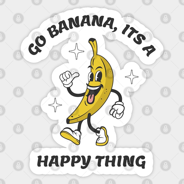 Go Banana Its a Happy Thing Sticker by Odetee